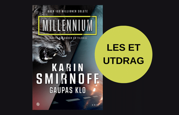 Eksklusivt utdrag fra ny bok i Millennium-serien: Gaupas klo