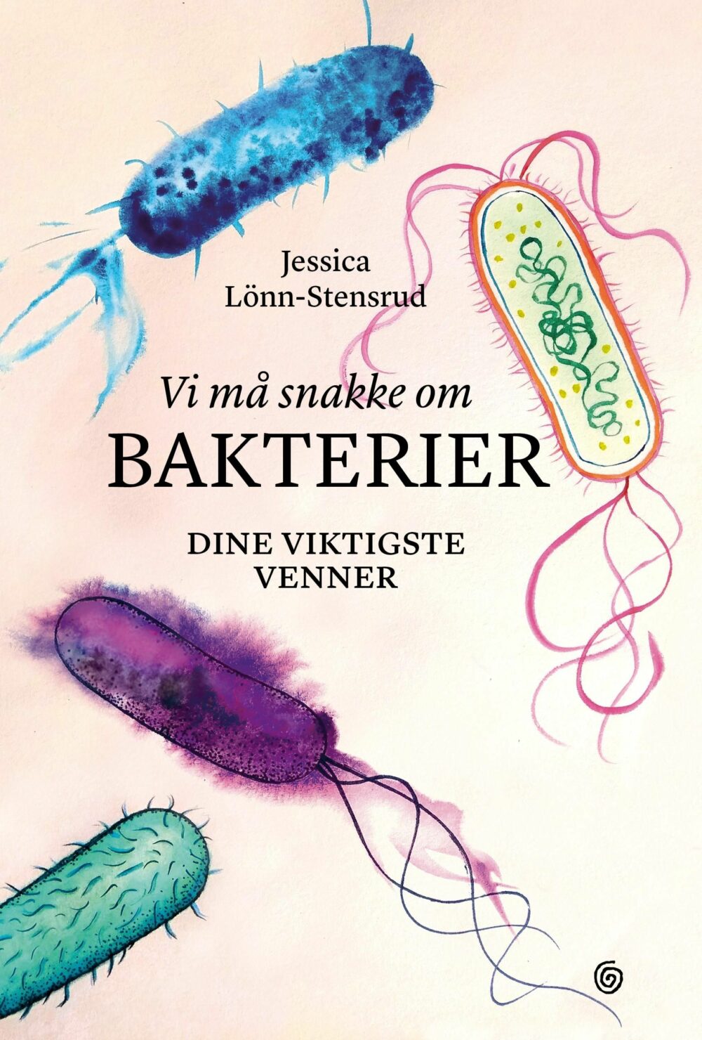 Vi må snakke om bakterier