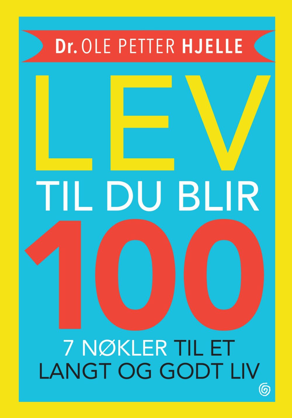 Lev til du blir 100